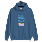 The Only Choice I Ever Made Unisex Hoodie